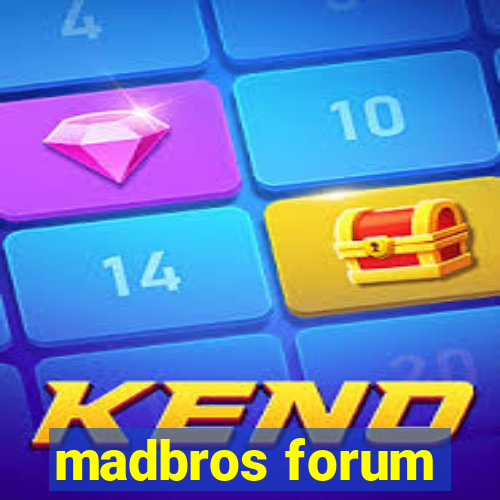 madbros forum